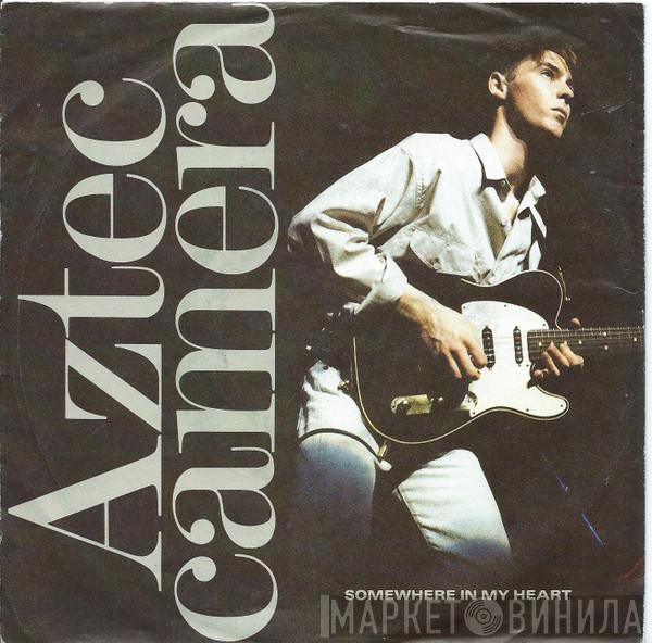 Aztec Camera - Somewhere In My Heart