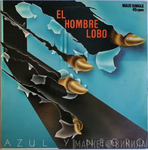 Azul Y Negro - El Hombre Lobo