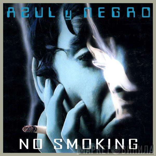 Azul Y Negro - No Smoking