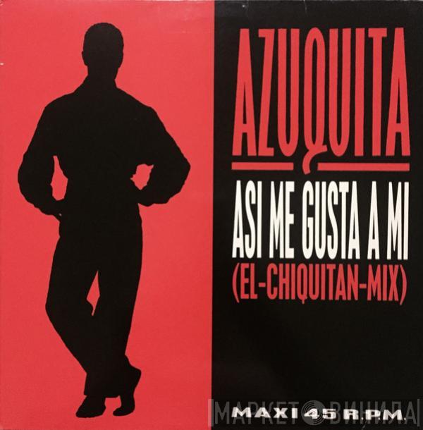  Azuquita  - Asi Me Gusta A Mi (El-Chiquitan-Mix)