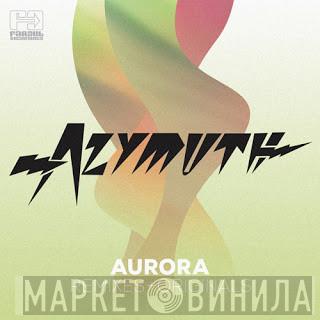  Azymuth  - Aurora / Remixes + Originals