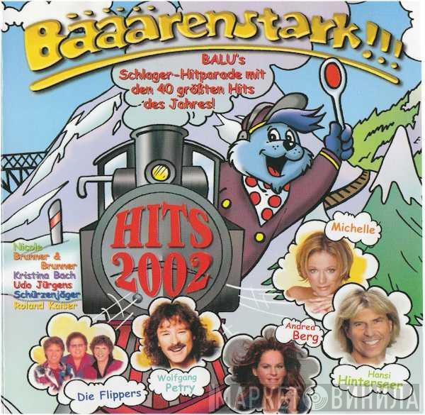  - Bääärenstark!!! Hits 2002