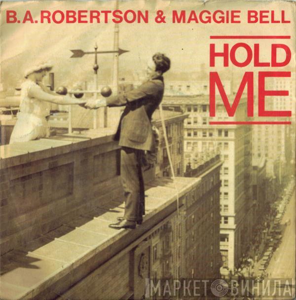 B. A. Robertson, Maggie Bell - Hold Me