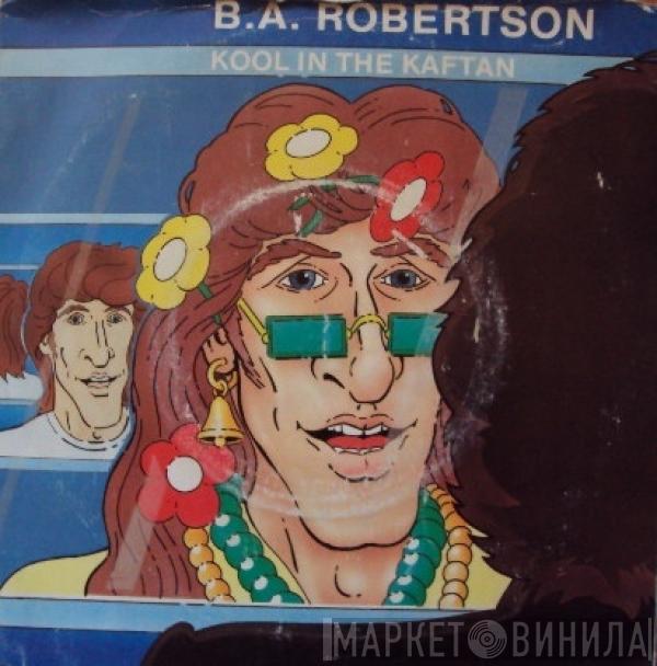 B. A. Robertson - Kool In The Kaftan