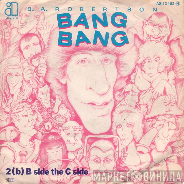 B. A. Robertson - Bang Bang