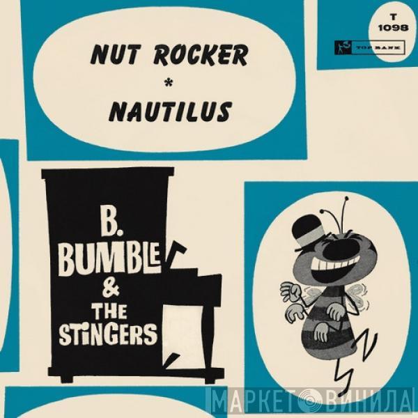  B. Bumble & The Stingers  - Nut Rocker / Nautilus