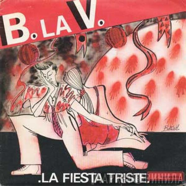 B. La V. - La Fiesta Triste