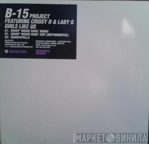 B-15 Project, Crissy D, Lady G - Girls Like Us