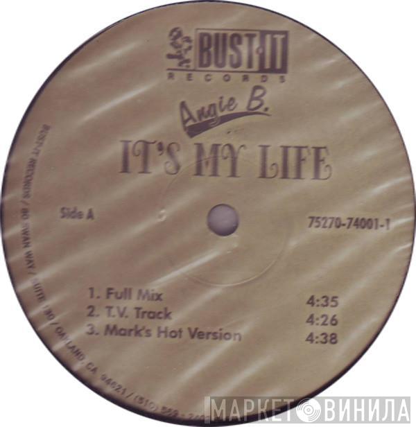 B Angie B - It's My Life