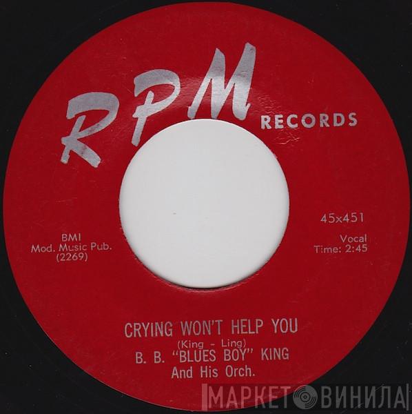  B.B. King Orchestra  - Crying Won't Help You / Can't We Talk It Over