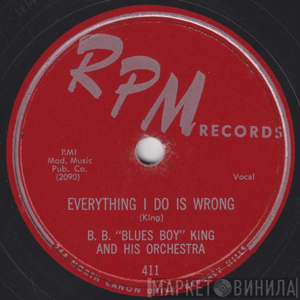 B.B. King Orchestra  - Everything I Do Is Wrong / Don't You Want A Man Like Me