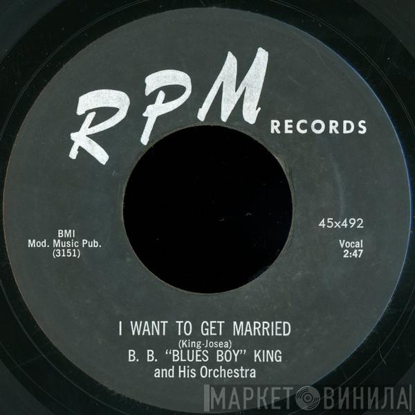  B.B. King Orchestra  - I Want To Get Married / Troubles, Troubles, Troubles