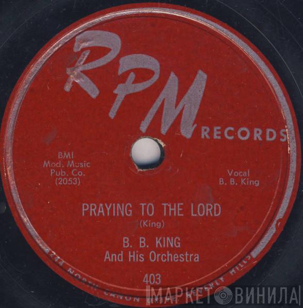  B.B. King Orchestra  - Praying To The Lord / Please Help Me