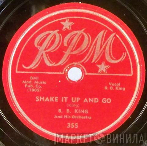  B.B. King Orchestra  - Shake It Up And Go / My Own Fault, Darlin'