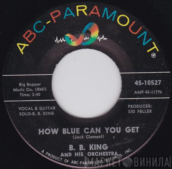 B.B. King Orchestra - How Blue Can You Get / Please Accept My Love