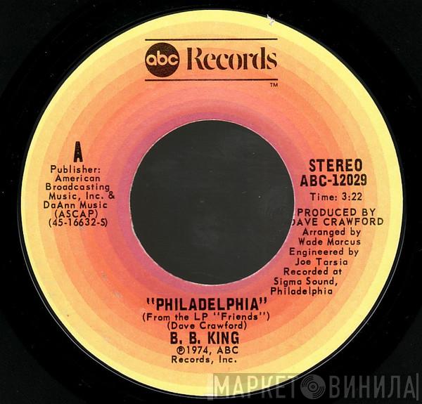 B.B. King - Philadelphia / Up At 5 AM