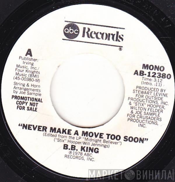 B.B. King - Never Make A Move Too Soon