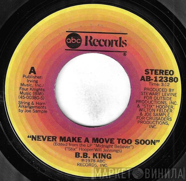 B.B. King - Never Make A Move Too Soon