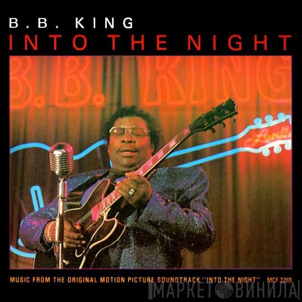 B.B. King - Into The Night