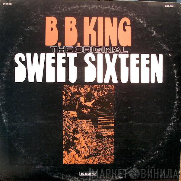  B.B. King  - The Original Sweet Sixteen