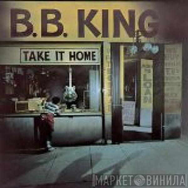  B.B. King  - Take It Home