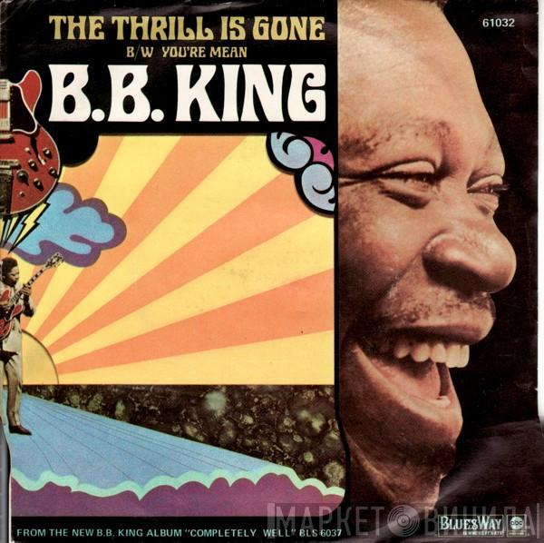  B.B. King  - The Thrill Is Gone