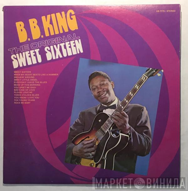  B.B. King  - The Original Sweet Sixteen