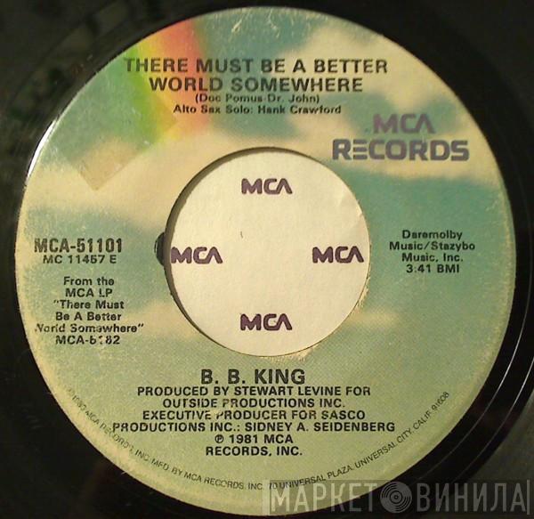 B.B. King - There Must Be A Better World Somewhere