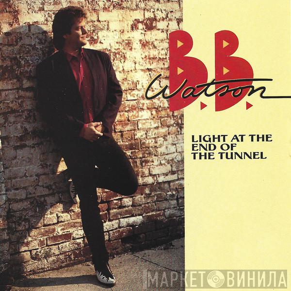 B.B. Watson - Light At The End Of The Tunnel