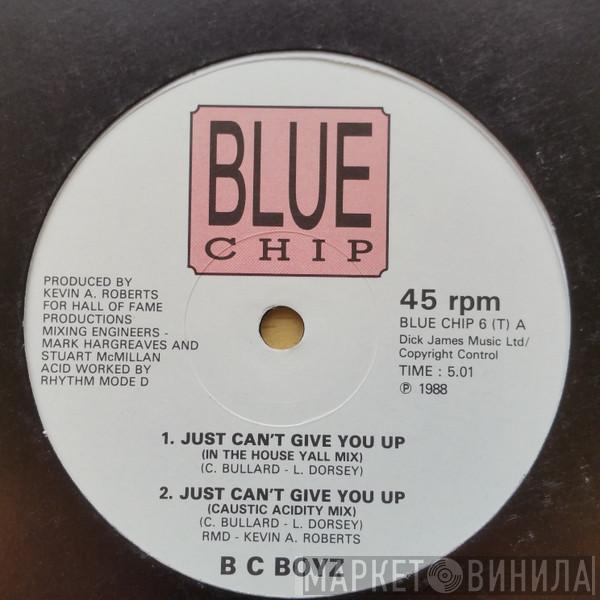 B C Boyz - Just Can't Give You Up