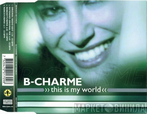  B-Charme  - This Is My World