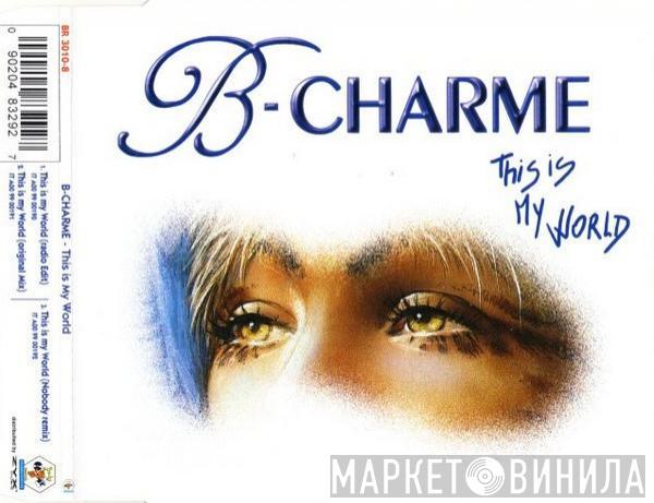  B-Charme  - This Is My World