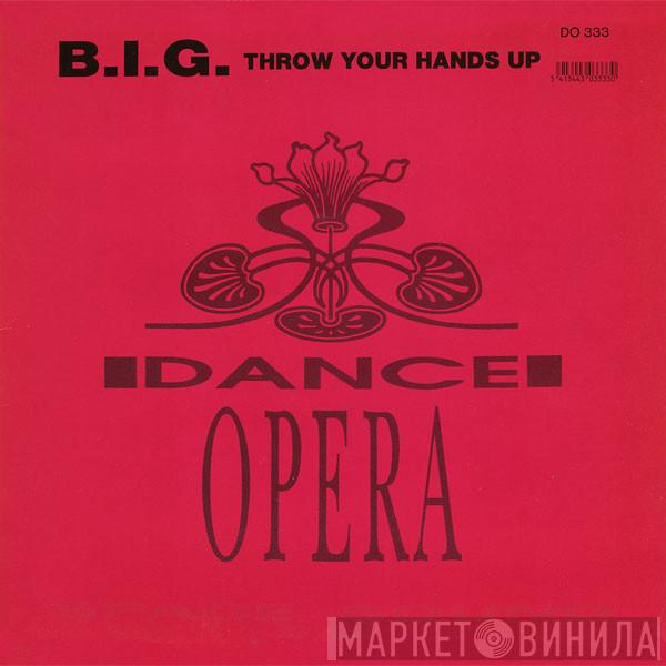 B.I.G.  - Throw Your Hands Up