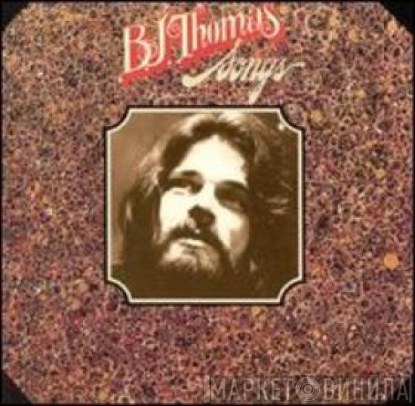 B.J. Thomas - Songs