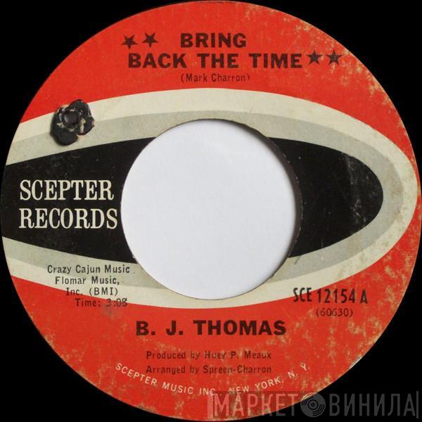 B.J. Thomas - Bring Back The Time