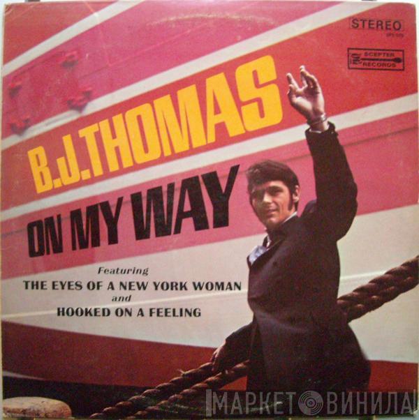 B.J. Thomas - On My Way