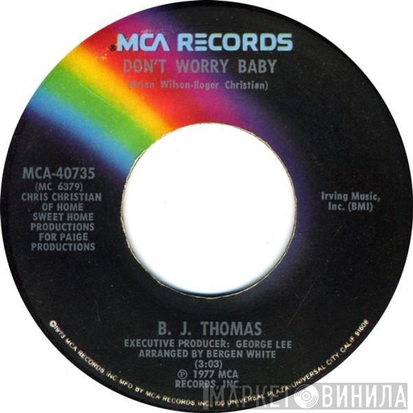 B.J. Thomas - Don't Worry Baby