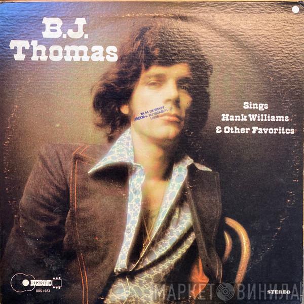 B.J. Thomas - Sings Hank Williams & Other Favorites