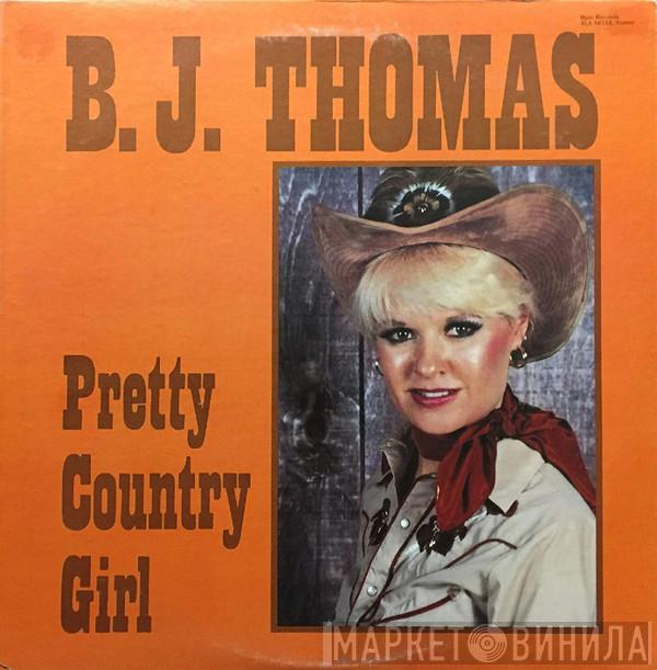 B.J. Thomas - Pretty Country Girl