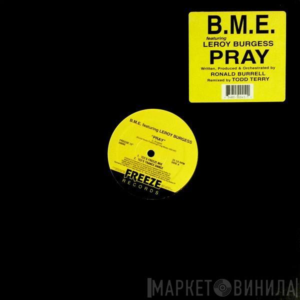 B.M.E., Leroy Burgess - Pray