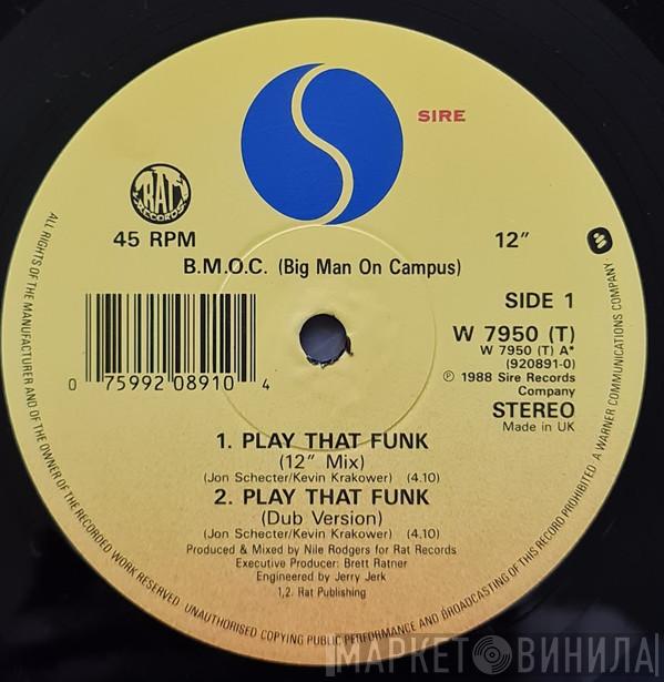B.M.O.C. (Big Man On Campus) - Play That Funk