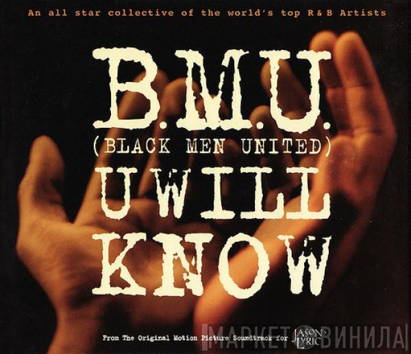  B.M.U.  - U Will Know