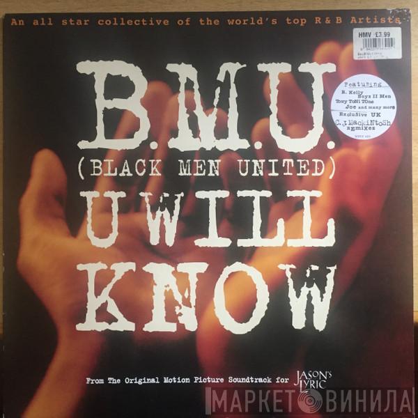  B.M.U.  - U Will Know