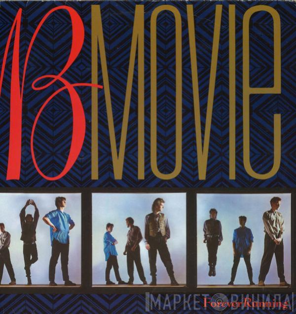 B-Movie - Forever Running