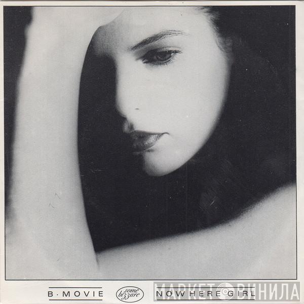  B-Movie  - Nowhere Girl