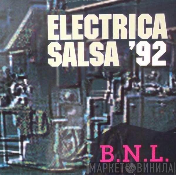 B.N.L. - Electrica Salsa '92