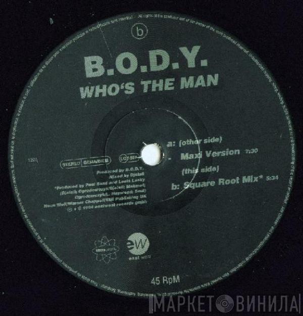 B.O.D.Y. - Who's The Man