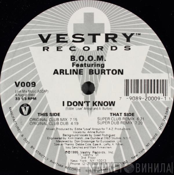 B.O.O.M., Arline Burton - I Don't Know