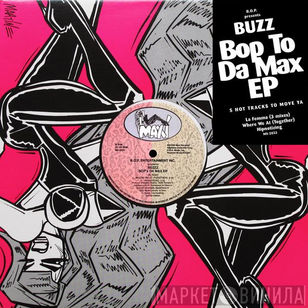 B.O.P., Buzzz - BOP 2 Da Max EP