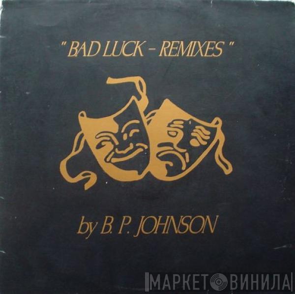 B.P. Johnson - Bad Luck - Remixes